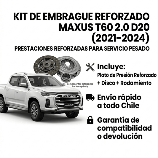 Kit de Embrague Reforzado Maxus T60 2.0 D20 (2021–2024)